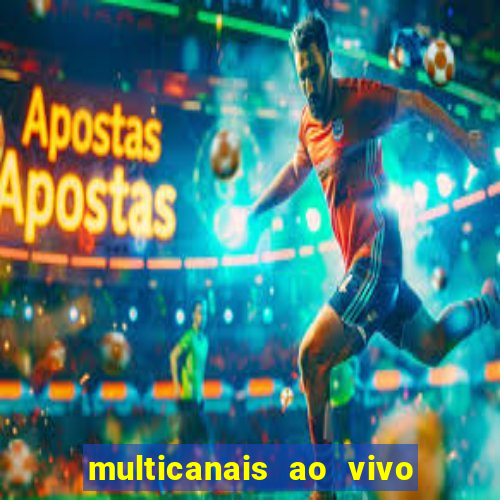 multicanais ao vivo jogo do flamengo